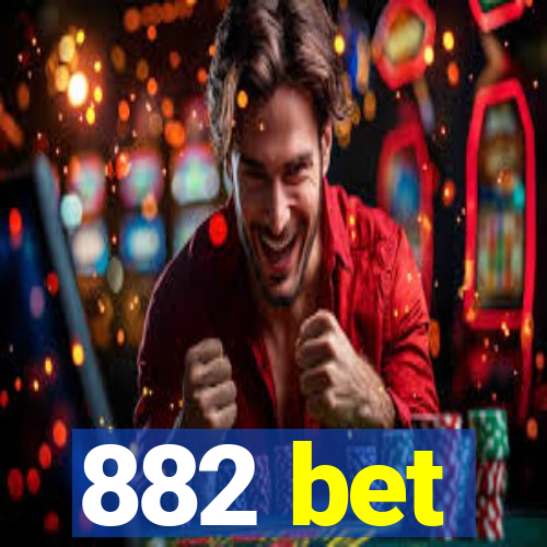 882 bet